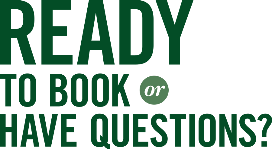 a digital banner that reads "Ready to book or have questions?"
